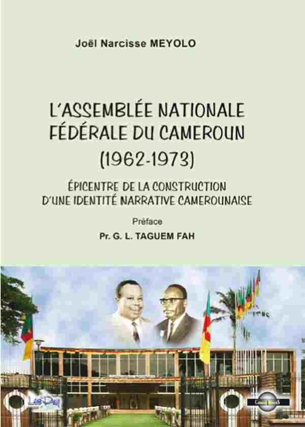 L’ASSEMBLÉE NATIONALE FÉDÉRALE DU CAMEROUN (1962-1973)