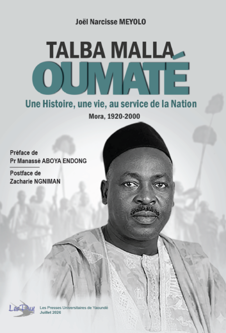 TALBA MALLA OUMATÉ - Une Histoire, une vie, au service de la Nation